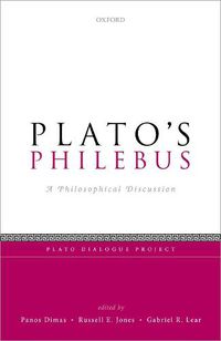 Cover image for Plato's Philebus: A Philosophical Discussion