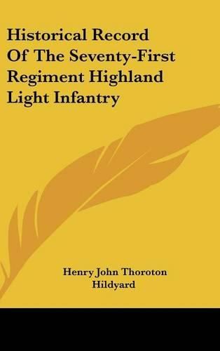 Cover image for Historical Record of the Seventy-First Regiment Highland Light Infantry