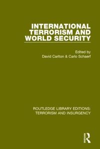 Cover image for International Terrorism and World Security (RLE: Terrorism & Insurgency)