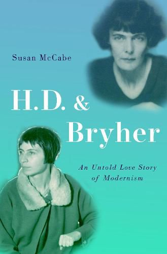 Cover image for H. D. & Bryher: An Untold Love Story of Modernism