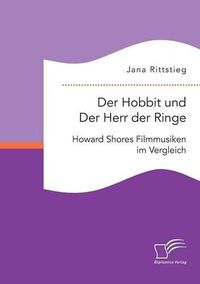 Cover image for Der Hobbit und Der Herr der Ringe: Howard Shores Filmmusiken im Vergleich