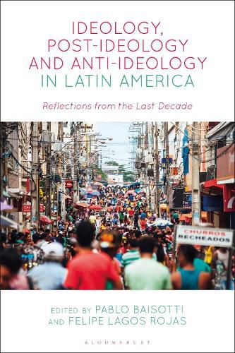 Cover image for Ideology, Post-Ideology and Anti-Ideology in Latin America