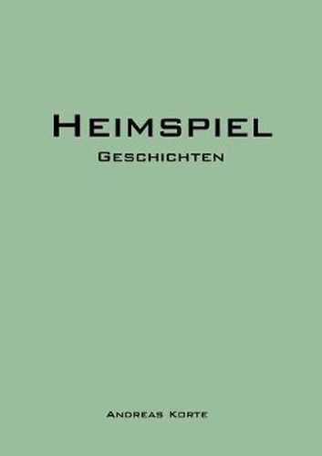 Cover image for Heimspiel: Geschichten