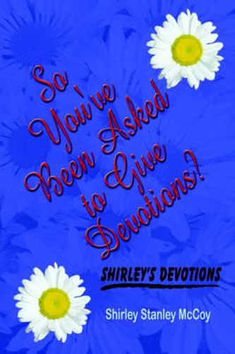 Cover image for So You've Been Asked to Give Devotions?