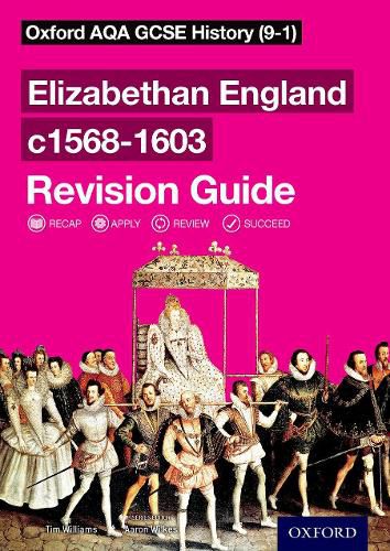 Cover image for Oxford AQA GCSE History: Elizabethan England c1568-1603 Revision Guide