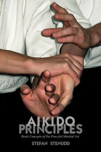 Cover image for Aikido Principles: Basic Concepts of the Peaceful Martial Art