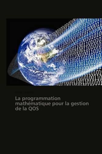 Cover image for La Programmation Mathematique Pour La Gestion de la Qos