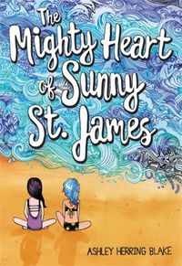 Cover image for The Mighty Heart of Sunny St. James