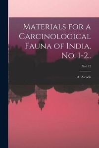 Cover image for Materials for a Carcinological Fauna of India, No. 1-2..; no1 12