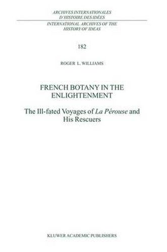 French Botany in the Enlightenment: The Ill-fated Voyages of La Perouse and His Rescuers