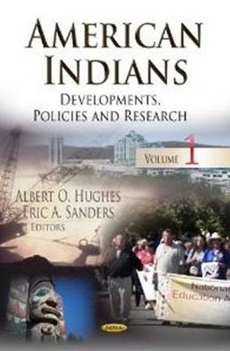 Cover image for American Indians: Developments, Policies & Research -- Volume 1