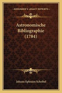 Cover image for Astronomische Bibliographie (1784)