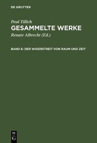 Cover image for Gesammelte Werke, Band 6, Der Widerstreit von Raum und Zeit