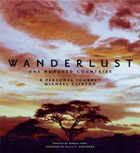 Cover image for Wanderlust: One Hundred Countries, A Personal Journey