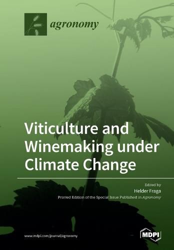 Cover image for Viticulture and Winemaking under Climate Change