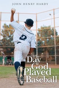 Cover image for The Day God Played Baseball