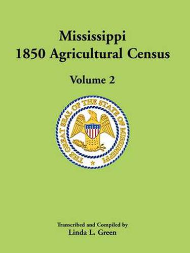 Cover image for Mississippi 1850 Agricultural Census, Volume 2