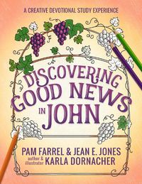 Cover image for Discovering Good News in John: A Creative Devotional Study Experience