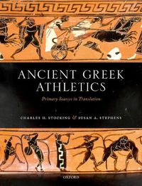 Cover image for Ancient Greek Athletics: Primary Sources in Translation