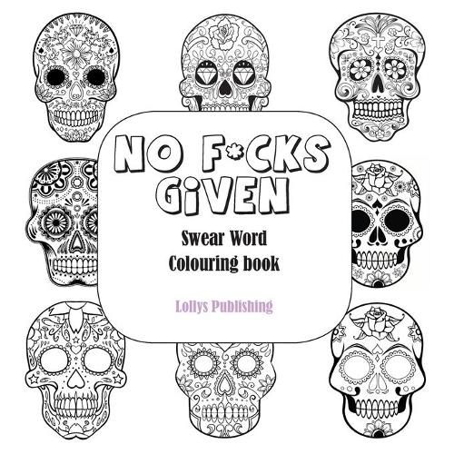 No F*cks Given: Swear Word Colouring Book