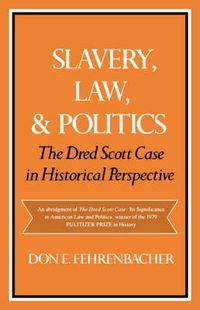 Cover image for Slavery, Law, and Politics