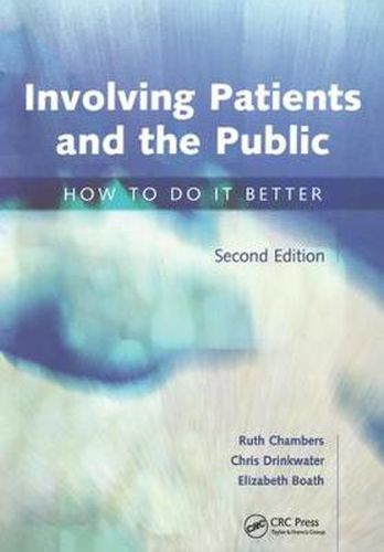 Cover image for Involving Patients and the Public: How to do it Better