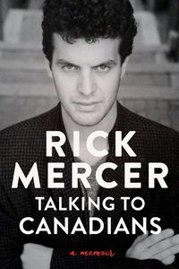 Cover image for Talking to Canadians: A Memoir