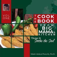 Cover image for The Cookbook from Big Mama's Kitchen: Recipes to Soothe the Soul