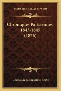 Cover image for Chroniques Parisiennes, 1843-1845 (1876)