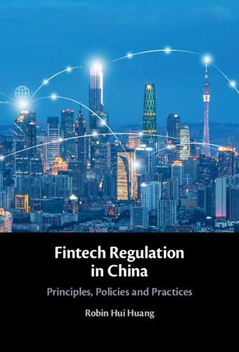 Cover image for Fintech Regulation in China: Principles, Policies and Practices