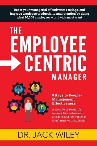 Cover image for The Employee-Centric Manager: 8 Keys to People-Management Effectiveness