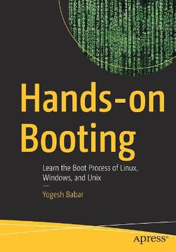 Cover image for Hands-on Booting: Learn the Boot Process of Linux, Windows, and Unix