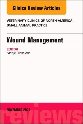 Cover image for Wound Management, An Issue of Veterinary Clinics of North America: Small Animal Practice