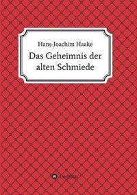 Cover image for Das Geheimnis der alten Schmiede