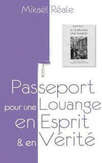 Cover image for Passeport pour une louange en Esprit et en Verite: Je te batirai une Maison