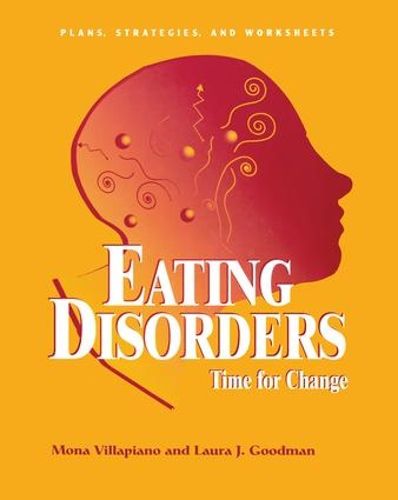 Cover image for Eating Disorders: Time For Change: Plans, Strategies, and Worksheets