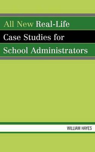 Cover image for All New Real-Life Case Studies for School Administrators