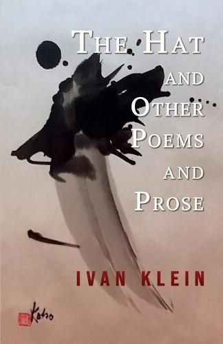 Cover image for The Hat and Other Poems and Prose