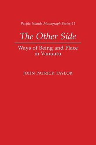 The Other Side: Ways of Being and Place in Vanuatu