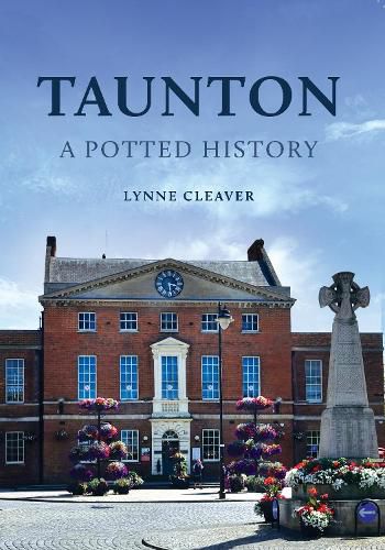 Cover image for Taunton: A Potted History