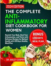 Cover image for The Complete Anti-Inflammatory diet Cookbook for women 2024