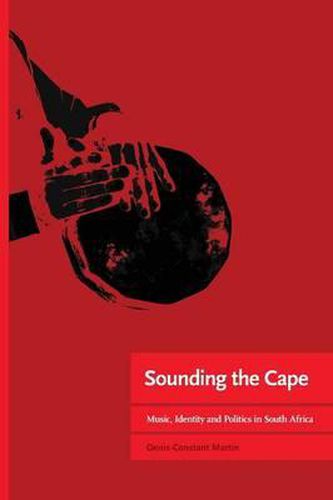 Cover image for Sounding the Cape: Music, identity and politics in South Africa