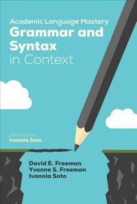 Cover image for Academic Language Mastery: Grammar and Syntax in Context