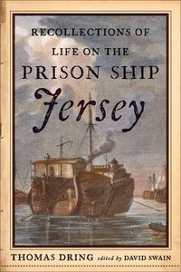 Cover image for Recollections of Life on the Prison Ship Jersey: A Revolutionary War-Era Manuscript