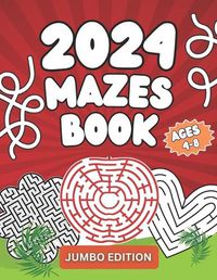 Cover image for 2024 Mazes Book for Kids Ages 4-8 ( Jumbo Edition )