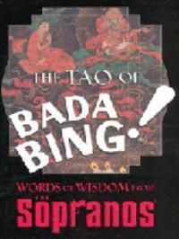 Cover image for The Tao of Bada Bing: Words of Wisdom from the Sopranos