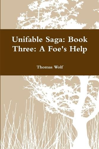 Unifable Saga: Book Three: A Foe's Help