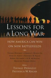 Cover image for Lessons for a Long War: How America Can Win on New Battlefields