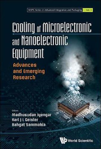Cover image for Cooling Of Microelectronic And Nanoelectronic Equipment: Advances And Emerging Research
