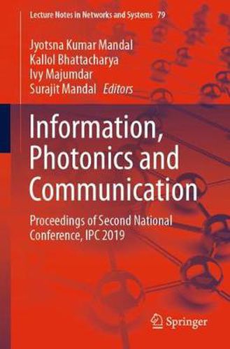 Cover image for Information, Photonics and Communication: Proceedings of Second National Conference, IPC 2019